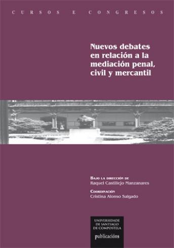 Nuevos debates en relación a la mediación penal, civil y mercantil-0