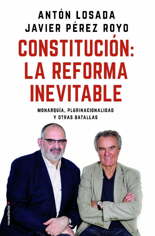 Constitución: la reforma inevitable Monarquía, plurinacionalidad y otras batallas-0