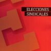 Elecciones Sindicales. Guía prática -0