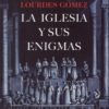 Iglesia y sus enigmas. Los misterios más fascinantes del catolicismo-0