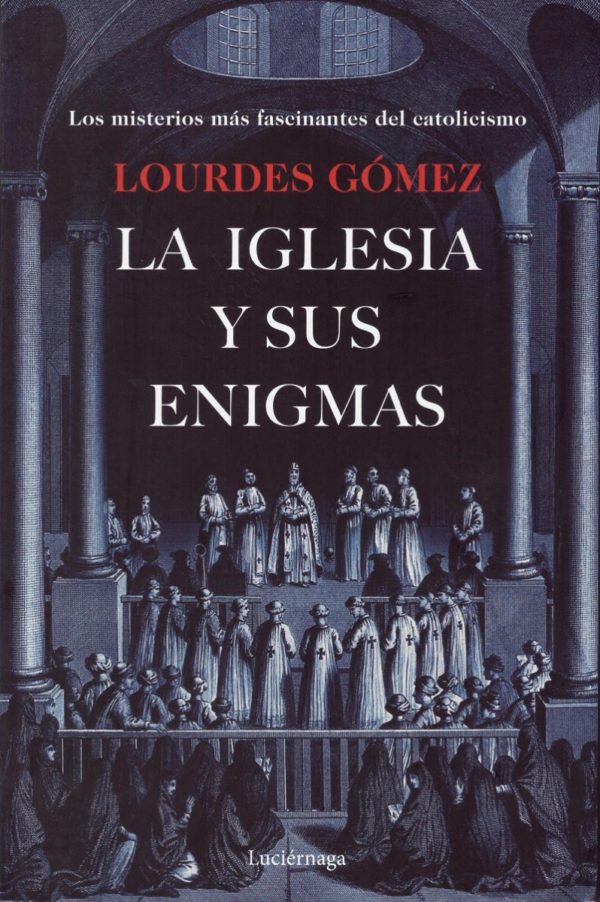 Iglesia y sus enigmas. Los misterios más fascinantes del catolicismo-0