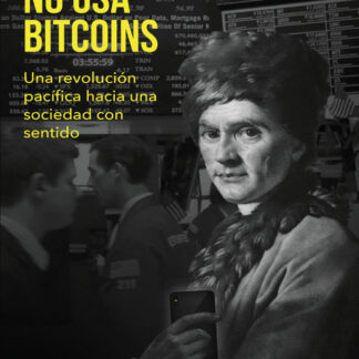 Rousseau no usa bitcoins. Una revolución pacífica hacia una sociedad con sentido