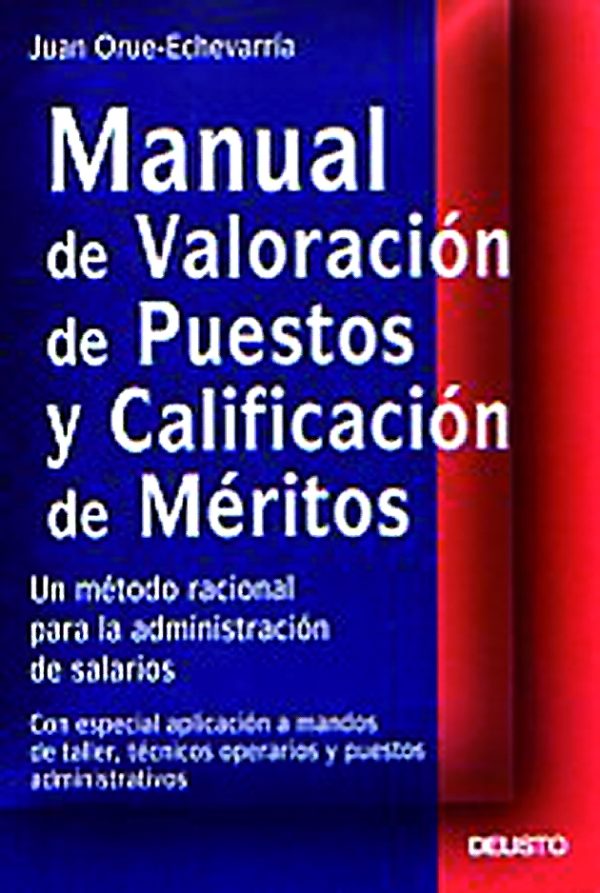 Manual de valoración de puestos y calificación de méritos. Un método racional para la administración de salarios.-0