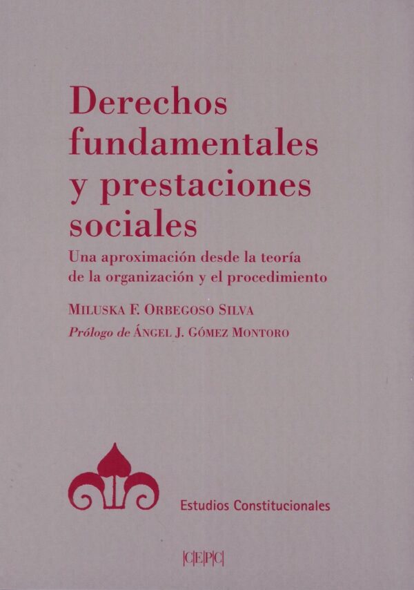 Derechos Fundamentales y Prestaciones Sociales Una Aproximación desde la Teoría de la organización y el Procedimiento-0
