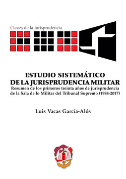 Estudio Sistemático de la Jurisprudencia Militar Resumen de los primerios treinta años de jurisprudencia de la Sala de lo Militar-0