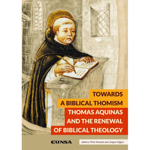 Towards a Biblical Thomism. Thomas Aquinas and the Renewal of Biblical Theology -0