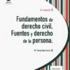 Fundamentos de Derecho Civil. Fuentes y Derecho de la Persona 2018 -0