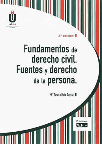 Fundamentos de Derecho Civil. Fuentes y Derecho de la Persona 2018 -0