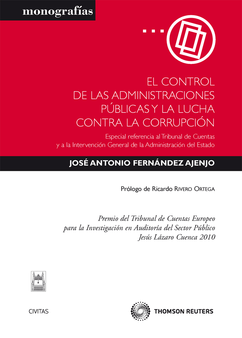 Control de las Administraciones Públicas y la Lucha contra la Corrupción. Especial Referencia al Tribunal de Cuentas y la Intervención General de la-0