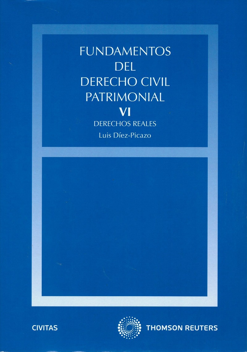Fundamentos del Derecho Civil Patrimonial, VI. Derechos Reales. -0