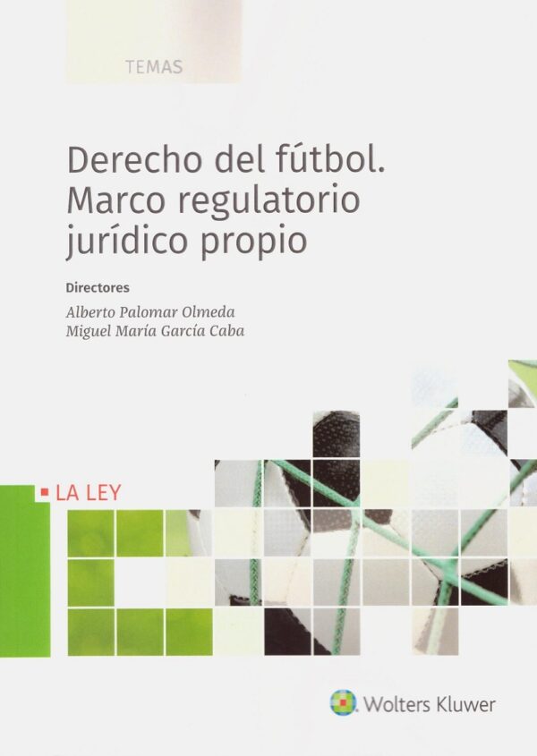 Derecho del Fútbol. Marco Regulatorio Jurídico Propio -0