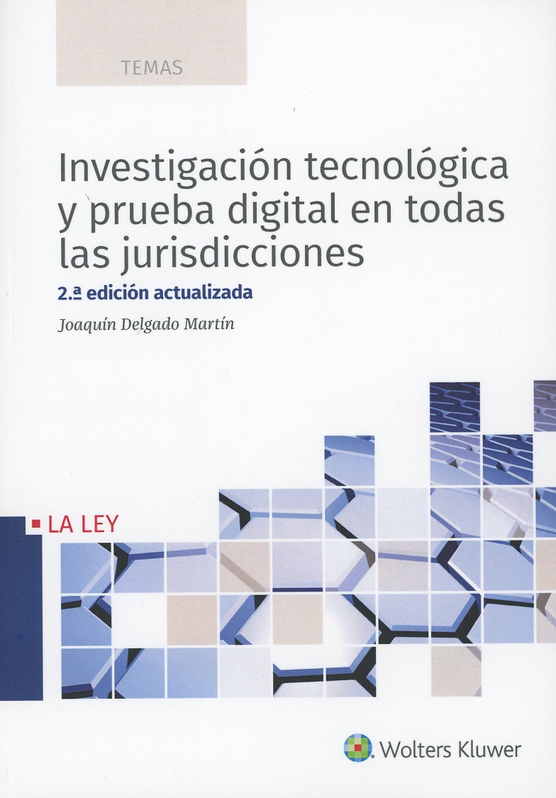 Investigación Tecnológica y Prueba Digital en todas las Jurisdicciones 2018.-0