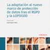 Adaptación al nuevo marco de protección de datos tras el RGPD y la LOPDGDD -0
