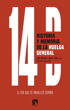 14D, historia y memoria de la huelga general. El día que se paralizó España-0