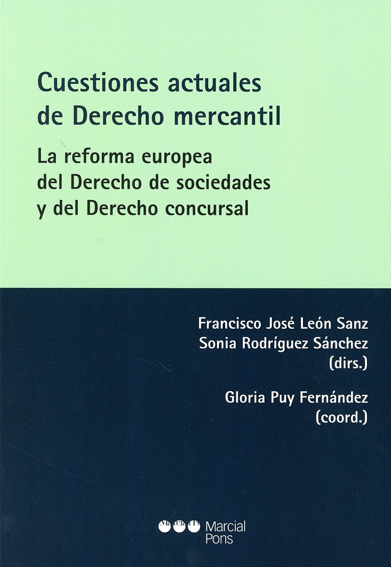 Cuestiones Actuales de Derecho Mercantil. La Reforma Europea del Derecho de Sociedades y del Derecho Concursal-0