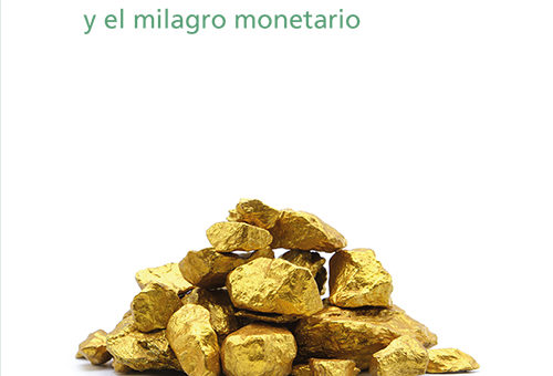 Fe del Alquimista. La Reserva Federal y el Milagro Monetario -0