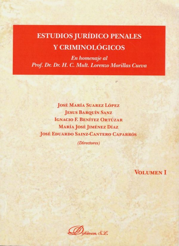 Estudios Jurídico Penales y Criminológicos. En Homenaje al Prof. Dr. H.C. Mult. Lorenzo Morillas Cueva, 2 Volúmenes-0