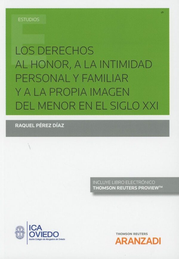 Los Derechos al honor, a la intimidad personal, familiar y a la propia imagen del menor en el siglo XXI -0