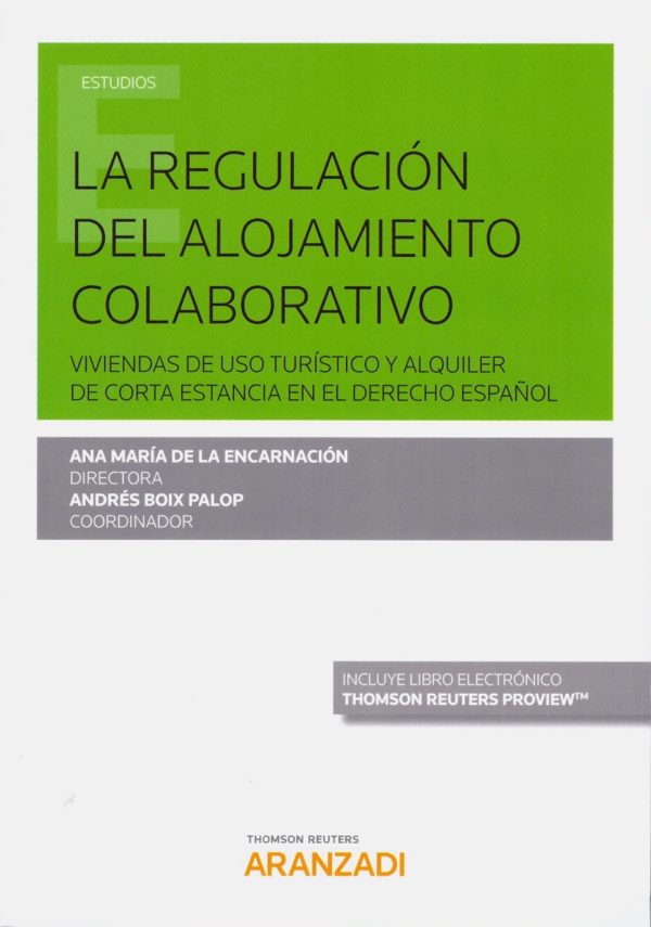 Regulación del Alojamiento Colaborativo. Viviendas de Uso Turístico y Alquiler de Corta Estancia en el Derecho Español -0