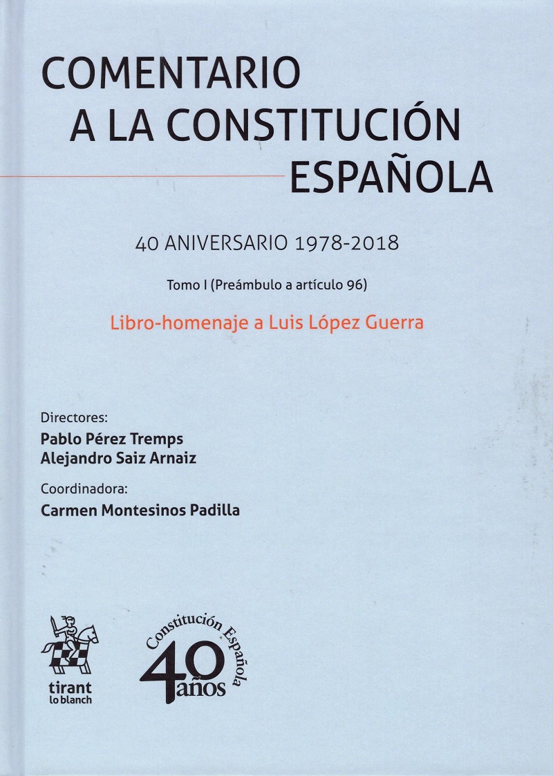 Comentario a la Constitución Española. 40 Aniversario 1978-2018. Libro-homenaje a Luis López Guerra-0