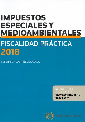 Fiscalidad Práctica 2018. Impuestos Especiales y Medioambientales -0