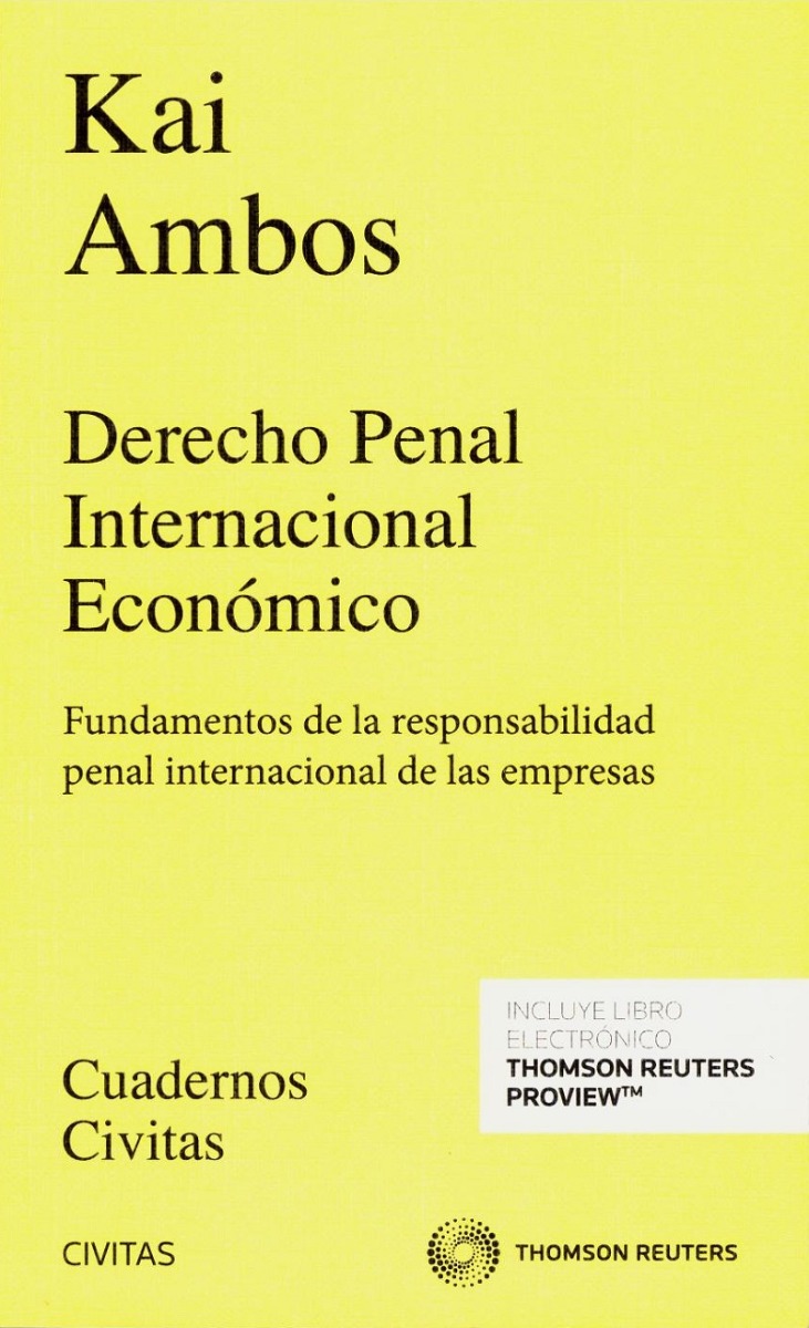 Derecho Penal Internacional Económico Fundamentos de la Responsabilidad Penal Internacional de las Empresas-0