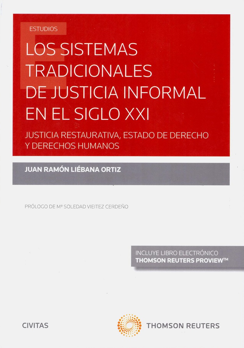 Sistemas Tradicionales de Justicia Informal en el Siglo XXI. Justicia Restaurativa, Estado de Derecho y Derechos Humanos-0