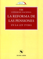 La Reforma de las Pensiones en la Ley 27/2011, La.VIII Congreso Nacional-0