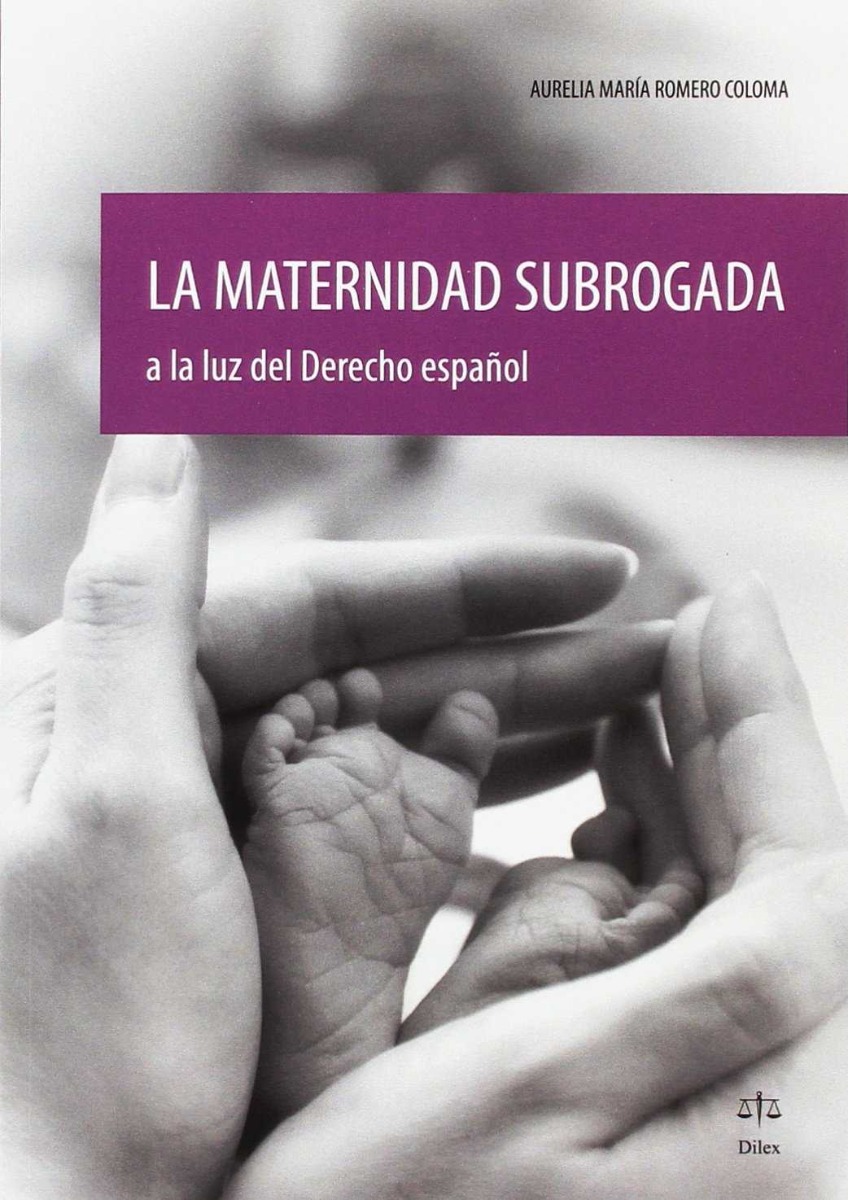 Maternidad subrogada a la luz del derecho español -0