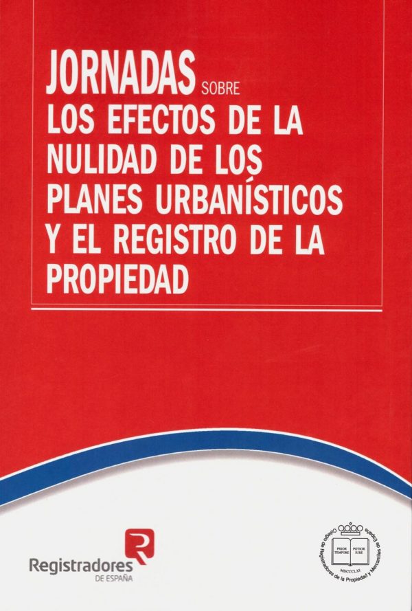 Jornadas sobre los Efectos de la Nulidad de los Planes Urbanísticos y el Registro de la Propiedad-0