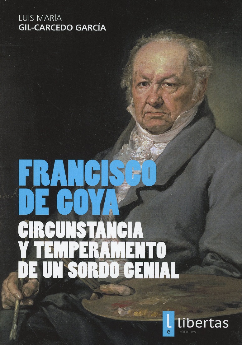 Francisco de Goya. Circunstancia y Temperamento de un Sordo Genial-0