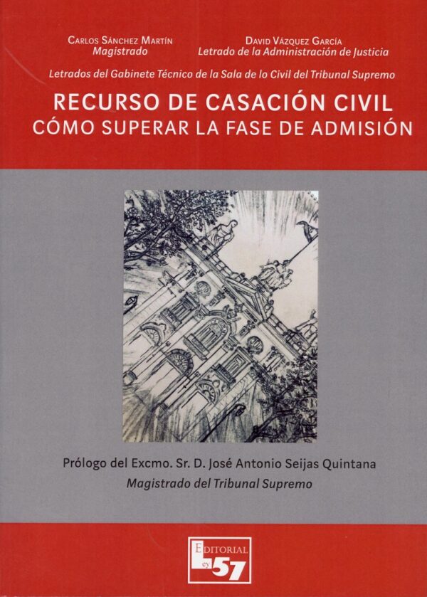 Recurso de Casación Civil. Cómo Superar la Fase de Admisión + Gratis Conferencia 2 de Julio 2020-0