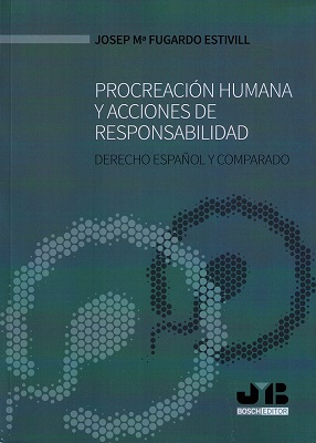 Procreación Humana y Acciones de Responsabilidad. Derecho Español y Comparado-0