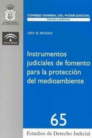Instrumentos Judiciales de Fomento para la Protección del Medioambiente.-0