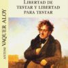 Libertad de Testar y Libertad Para Testar -0