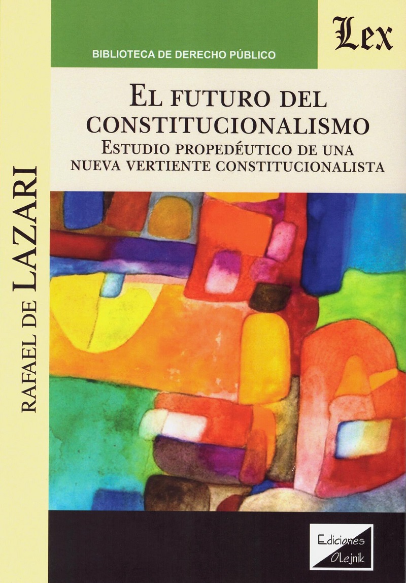 Futuro del Constitucionalismo. Estudio Propedéutico de una Nueva Vertiente Constitucionalista-0