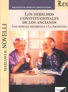 Derechos constitucionales de los ancianos. Con especial referencia a la Argentina-0