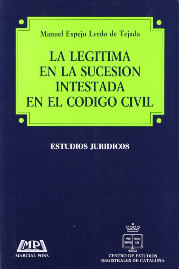 LEGÍTIMA EN LA SUCESIÓN INTESTADA EN EL CÓDIGO CIVIL