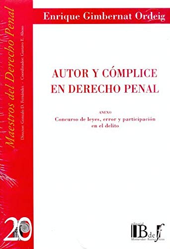 Autor y Cómplice en Derecho Penal. ANEXO: Concurso de Leyes, Error y Participación en el Delito.-0