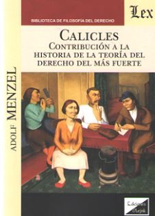 Calicles. Contribución a la Historia de la Teoría del Derecho del más Fuerte -0