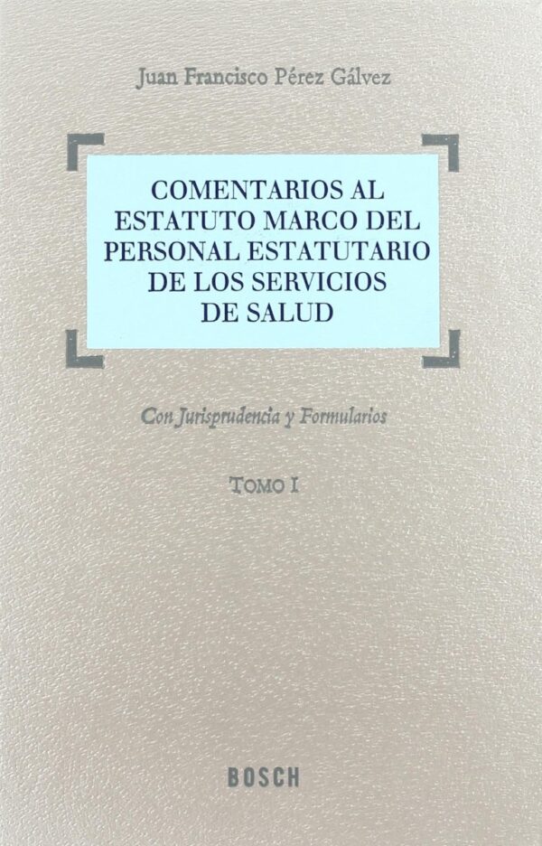 Comentarios al Estatuto Marco del Personal Estatutario de los Servicios de Salud. 2 Tomos.-0