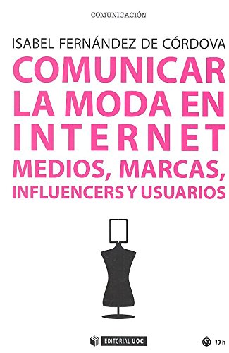 Comunicar la Moda en Internet. Medios, Marcas, Influencers y Usuarios-0
