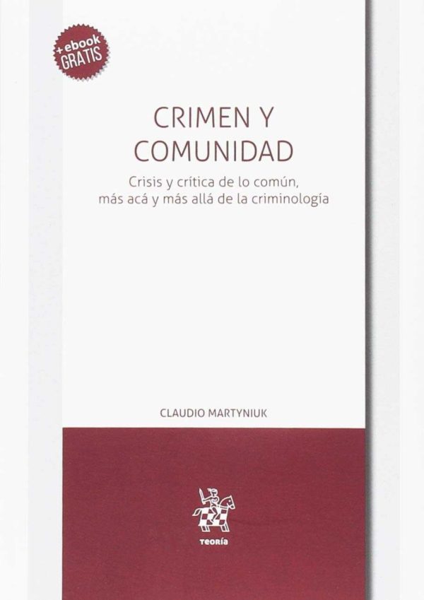 Crimen y comunidad. Crisis y crítica de lo común, más acá y más allá de la criminología-0