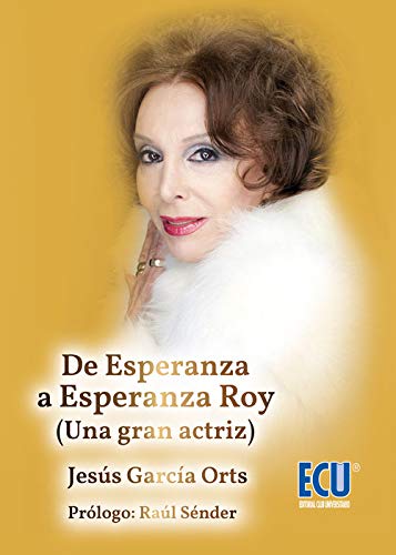 De Esperanza a Esperanza Roy . (Una Gran Actriz) -0