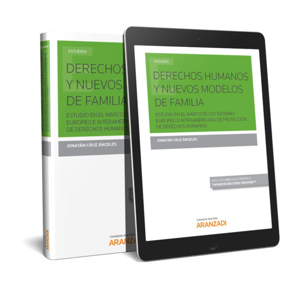 Derechos Humanos y Nuevos Modelos de Familia. Estudio en el Marco de los Sistemas Europeos e Interamericano de protección de Derechos Humanos-21884