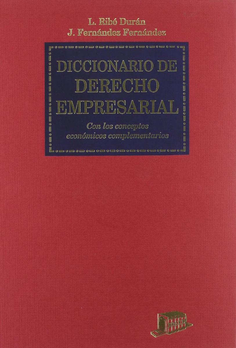 Diccionario de Derecho Empresarial. Con los Conceptos Económicos complementarios.-0