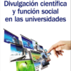 Divulgación científica y función social en las universidades -0