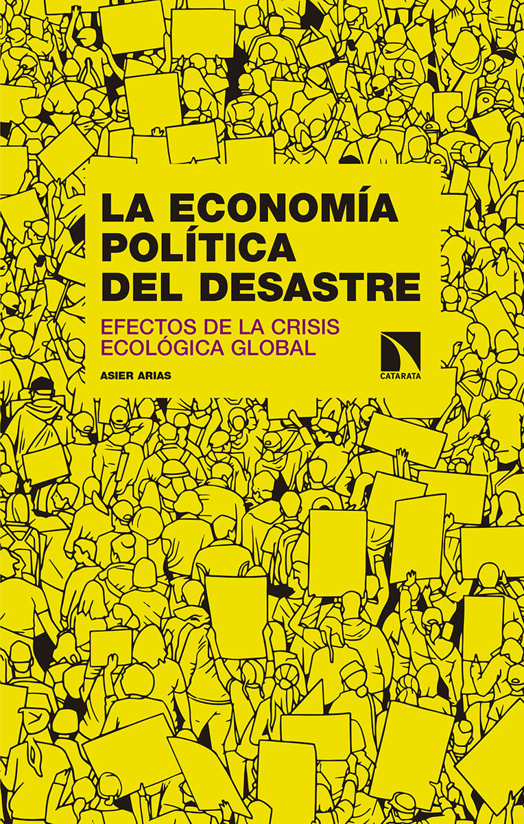 Economía Política del Desastre. Efectos de la Crisis Ecológica Global -0