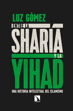 Entre la Sharia y la Yihad. Una Historia Intelectual del Islamismo-0