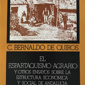 Espartaquismo Agrario y otros Ensayos sobre Estructura Económica y Social de Andalucía-0